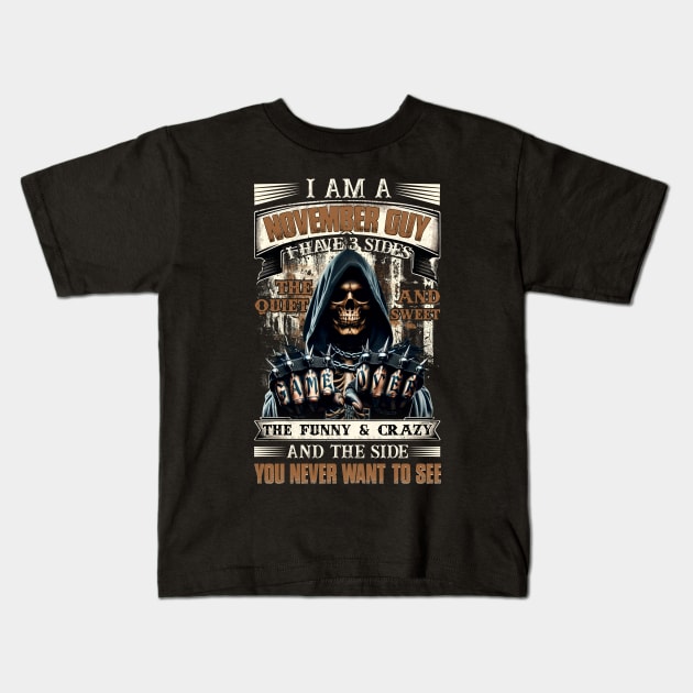 Skull I'm A November Guy I Have 3 Sides Birthday The Quiet & Sweet The Funny & Crazy Kids T-Shirt by Buleskulls 